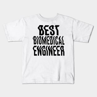 Best biomedical engineer Kids T-Shirt